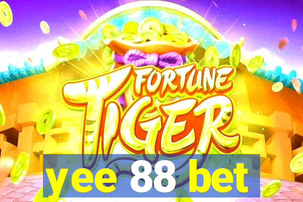 yee 88 bet